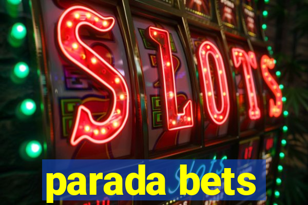 parada bets